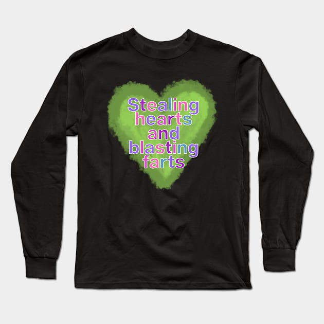 Stealing Hearts and Blasting Farts-Colorful Letters Long Sleeve T-Shirt by wildjellybeans